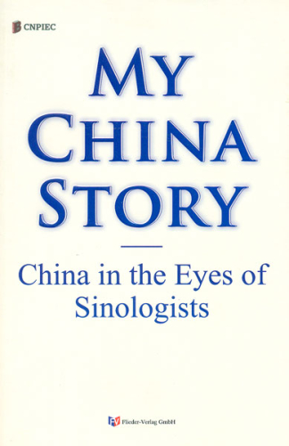 My China Story - China in the Eyes of Sinologists [English Edition]. ISBN: 9783942056137