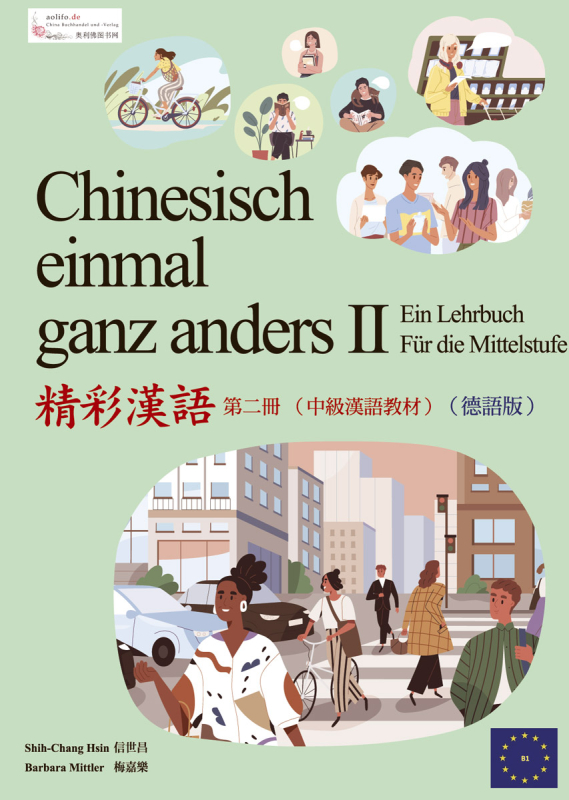 Chinesisch einmal ganz anders II - ein Lehrbuch für die Mittelstufe [Langzeichen]. ISBN: 9783943429183