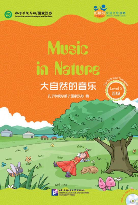 Friends - Chinese Graded Readers [Level 5]: Music in Nature [for Kids and Teenagers] [+MP3-CD]. ISBN: 9787561941331