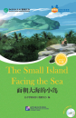 Friends - Chinese Graded Readers [Level 6]: The Small Island Facing the Sea [for Adults] [+MP3-CD]. ISBN: 9787561941911