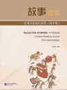 Selected Stories - A Practical Chinese Reading Course [Pre-Intermediate]. ISBN: 9787561940136